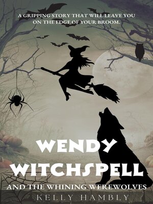 cover image of Wendy Witchspell and the Whining Werewolves